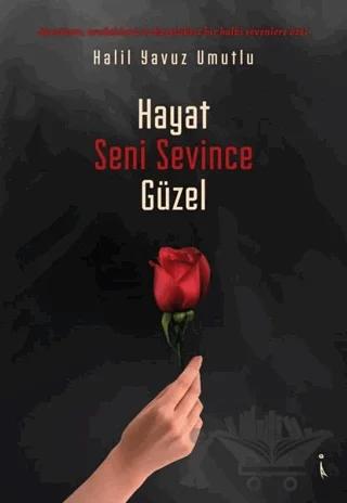 Hayat Seni Sevince Güzel