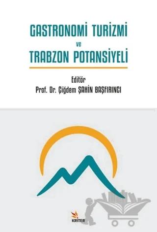 Gastronomi Turizmi ve Trabzon Potansiyeli