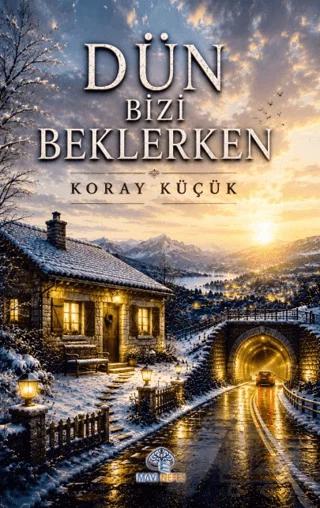 Dün Bizi Beklerken