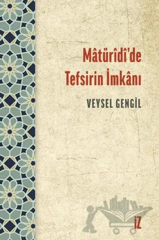 Matüridi’de Tefsirin İmkanı