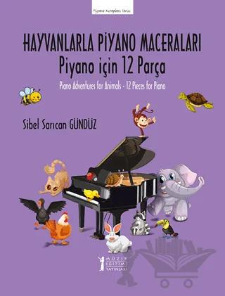 Hayvanlarla Piyano Maceraları -Piyano için 12 Parça