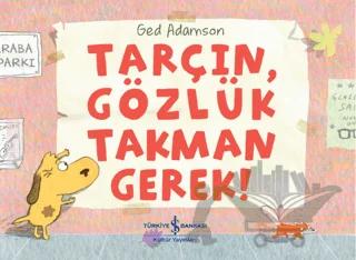 Tarçın, Gözlük Takman Gerek!