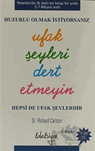 Huzurlu Olmak İstiyorsanız Ufak Şeyleri Dert Etmeyin