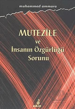 Mutezile ve İnsanın Özgürlüğü Sorunu