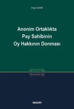 Anonim Ortaklıkta Pay Sahibinin Oy Hakkının Donması