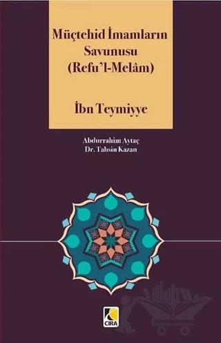 Müçtehid İmamların Savunusu (Refu'l - Melam)