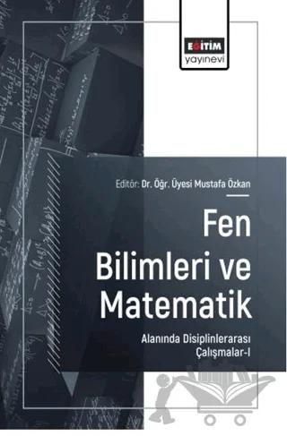 Fen Bilimleri ve Matematik Alanında Disiplinlerarası Çalışmalar - 1