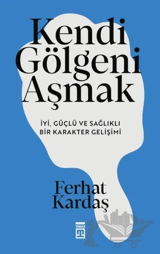 Kendi Gölgeni Aşmak