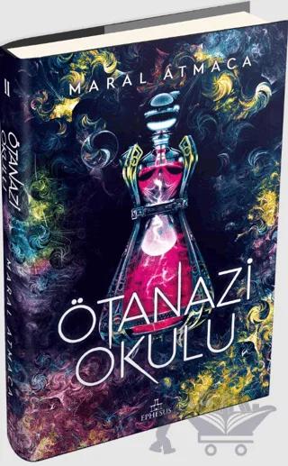 Ötanazi Okulu 2 – Maral Atmaca – Ephesus Yayınları kitap kapağı