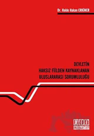 Devletin Haksız Fiilden Kaynaklanan Uluslararası Sorumluluğu