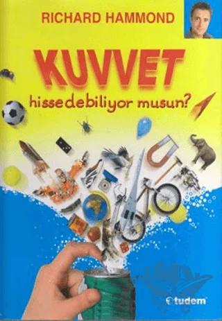 Kuvvet Hissedebiliyor Musun?