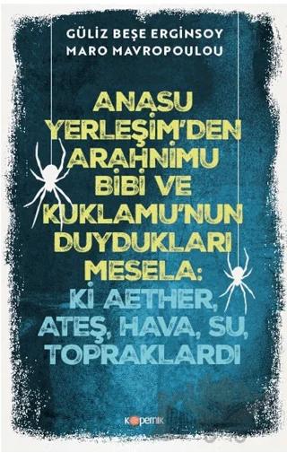 Anasu Yerleşim'den Arahnimu Bibi ve Kuklamu'nun Duydukları Mesela: Ki Aether, Ateş, Hava, Su, Topraklardı