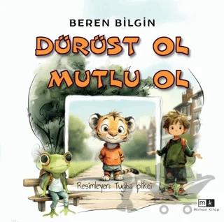 Dürüst Ol Mutlu Ol