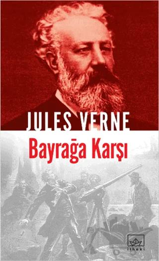 Bayrağa Karşı – Jules Verne – İthaki Yayınları kitap kapağı