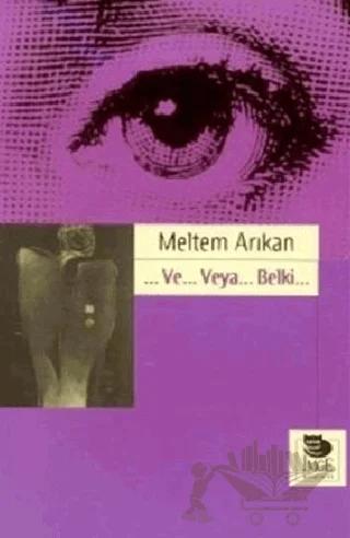 ...Ve... Veya... Belki...