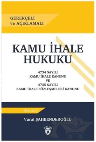 Gerekçeli ve Açıklamalı Kamu İhale Hukuku