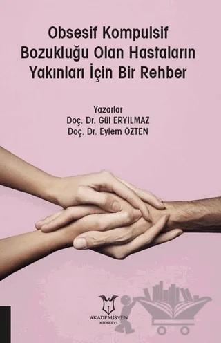 Obsesif Kompulsif Bozukluğu Olan Hastaların Yakınları İçin Bir Rehber