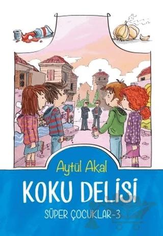 Koku Delisi Süper Çocuklar-3