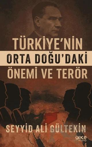 Türkiye’nin Orta Doğu’daki Önemi ve Terör