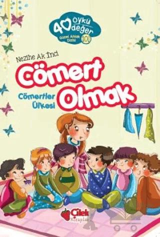Cömert Olmak - 40 Öykü 40 Değer