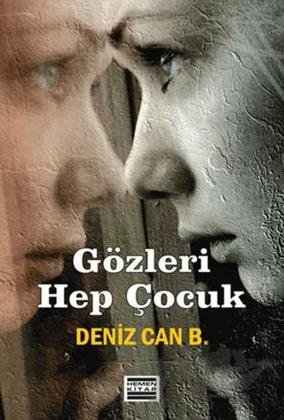 Gözleri Hep Çocuk – Deniz Can B. – Hemen Kitap kitap kapağı