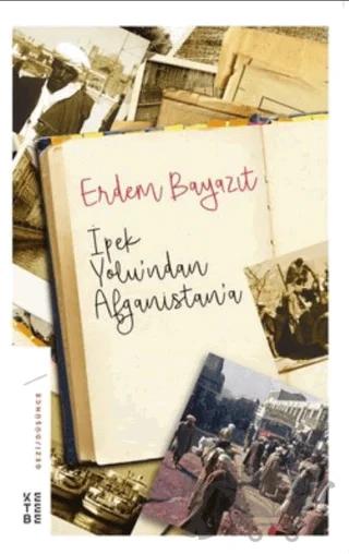 İpek Yolu’ndan Afganistan’a