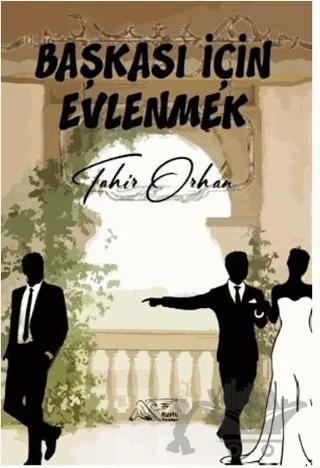 Başkası İçin Evlenmek