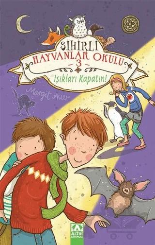 Sihirli Hayvanlar Okulu 3: Işıkları Kapatın!
