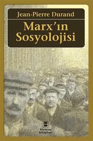 Marx’ın Sosyolojisi