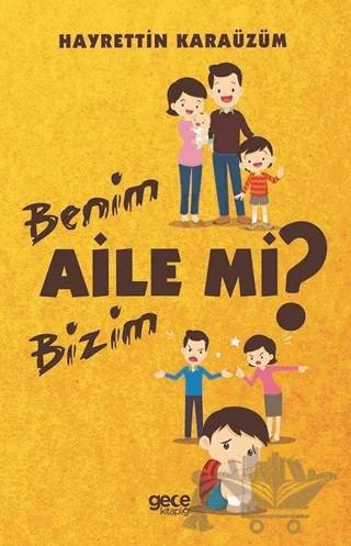 Benim Aile mi Bizim Aile mi?