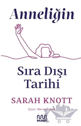 Anneliğin Sıradışı Tarihi