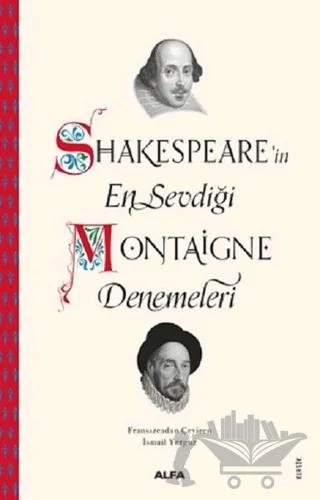 Shakespeare'in En Sevdiği Montaigne Denemeleri
