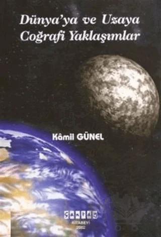 Dünyaya ve Uzaya Coğrafi Yaklaşımlar