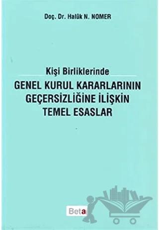 Kişi Birliklerinde Genel Kurul Kararlarının Geçersizliğine İlişkin Temel Esaslar