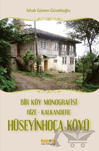 Bir Köy Monografisi, Rize- Kalkandere Hüseyin Hoca Köyü
