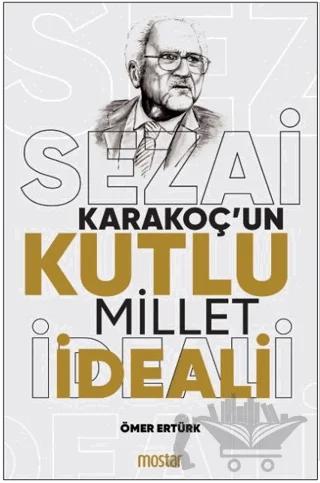 Sezai Karakoç'un Kutlu Millet İdeali