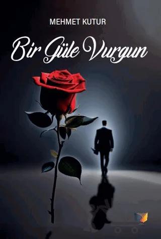 Bir Güle Vurgun