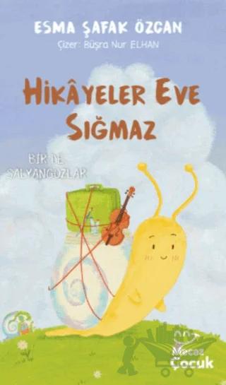 Hikayeler Eve Sığmaz