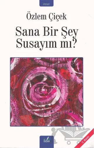 Sana Bir Şey Susayım Mı?