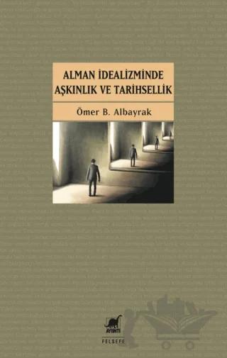 Alman İdealizminde Aşkınlık ve Tarihsellik
