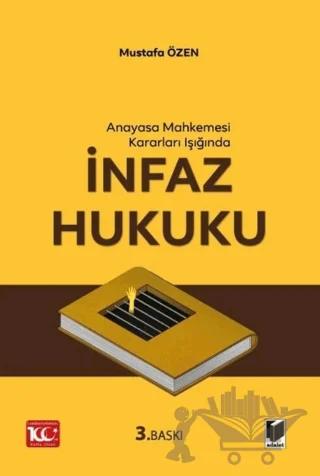 Anayasa Mahkemesi Kararları Işığında İnfaz Hukuku