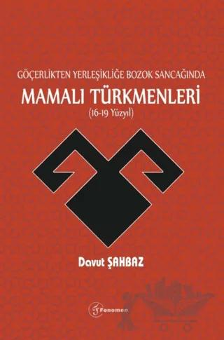 Göçerlikten Yerleşikliğe Bozok Sancağında Mamalı Türkmenleri (16-19 Yüzyıl)