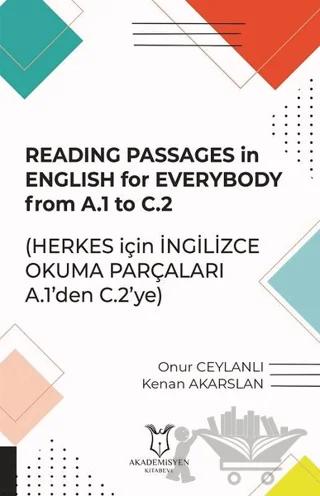 Reading Passages in English for Everybody From A.1 to C.2 - Herkes için İngilizce Okuma Parçaları A.1'den C.2'ye