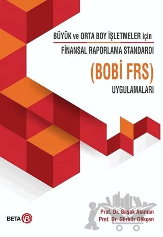 Büyük ve Orto Boy İşletmeler için Finansal Raporlama Standardı Uygulamaları ( Bobi Frs )