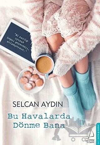 Bu Havalarda Dönme Bana