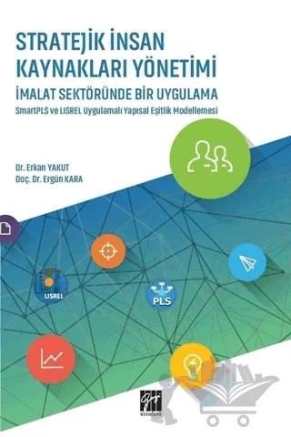 Stratejik İnsan Kaynakları Yönetimi İmalat Sektöründe Bir Uygulama