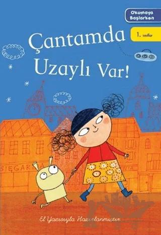Okumaya Başlarken - Çantamda Uzaylı Var