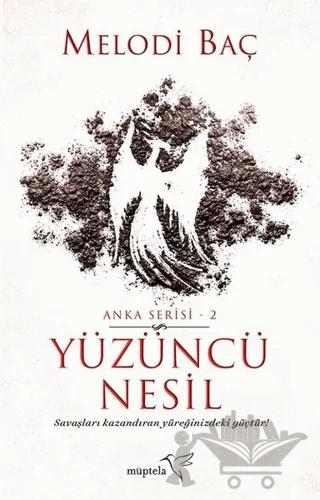 Yüzüncü Nesil - Anka Serisi 2