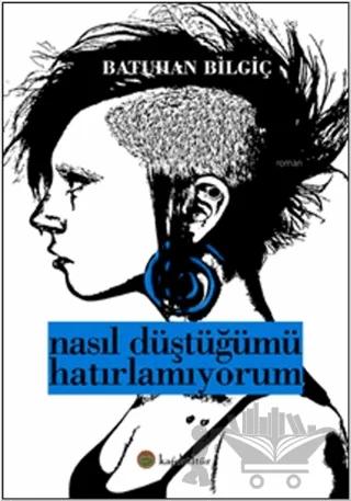 Nasıl Düştüğümü Hatırlamıyorum