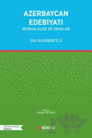 Azerbaycan Edebiyatı - Merhaleler ve Simalar